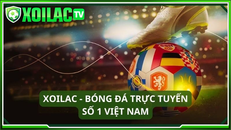 Xôi Lạc TV là một trong những kênh bóng đá trực tuyến số 1 Việt Nam